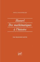 Husserl. Des mathématiques à l'histoire