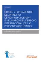 Estudios - Origen y fundamentos del principio de non-refoulement en el marco del Derecho Internacional de las personas refugiadas