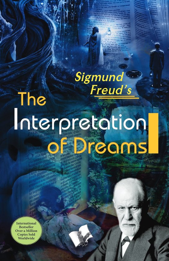 Couverture du livre "The Interpretation of Dreams" de Sigmund Freud, avec un collage d'images oniriques et mystérieuses et le titre en lettres jaunes.