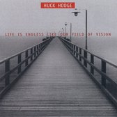Huck Hodge, Talea Ensemble, Jim Baker - Huck Hodge: Life Is Endless Like Our Field Of Vision (CD)