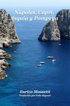 Napoles, Capri, Isquia Y Pompeya