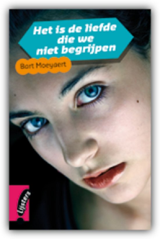 9789001809294 - Het is de liefde die wij niet begrijpen, Bart Moeyaert