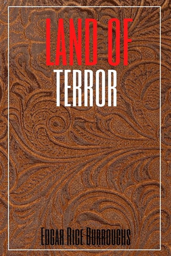 Land of Terror (Annotated) (ebook), Edgar Rice Burroughs