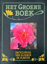Het Groene boek encyclopedie van bloemen en planten