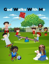 God Walks With Me