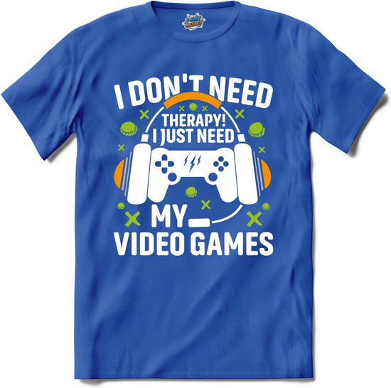 I Don’t Need Therapy ,I Just Need My Video Games | Gamen - Hobby - Controller - T-Shirt - Unisex - Royal Blue - Maat XL