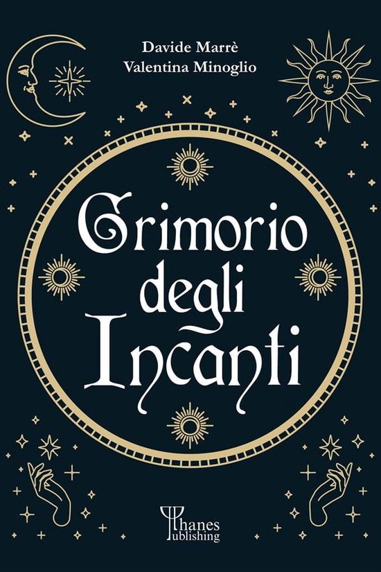 Magia pratica 1 - Il grimorio degli incanti (ebook), Valentina Minoglio ...