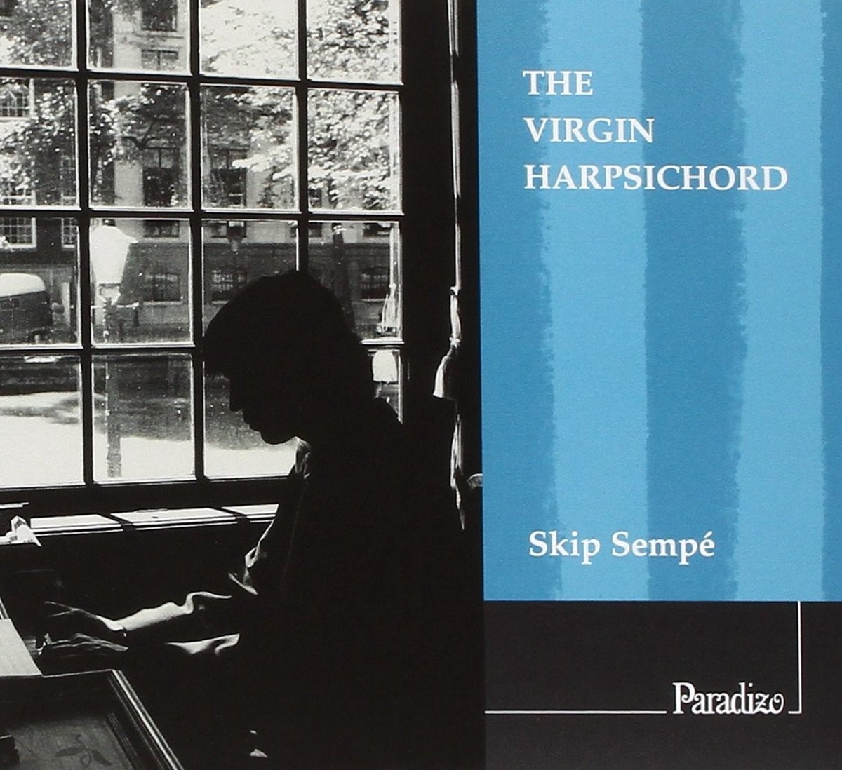 Skip Sempé, Olivier Fortin, Pierre Hantaï - The Virgin Harpsichord (CD)