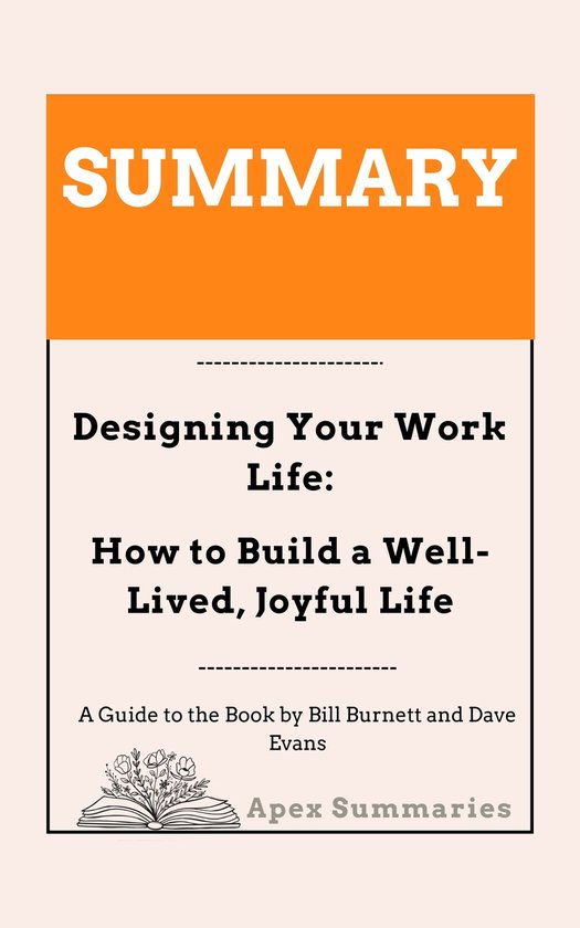 Designing Your Work Life (ebook), Apex Summaries 1230006108519