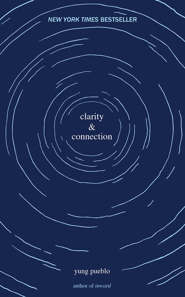 The Inward Trilogy- Clarity & Connection - Yung Pueblo