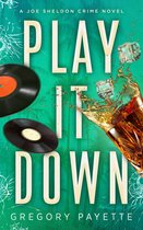 Joe Sheldon 3 - Play It Down