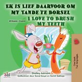 Afrikaans English Bilingual Collection - Ek is Lief daarvoor om my Tande te Borsel I Love to Brush My Teeth