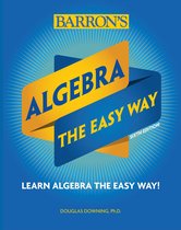 Algebra The Easy Way Barron's Easy Way