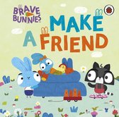 Brave Bunnies- Brave Bunnies Make A Friend