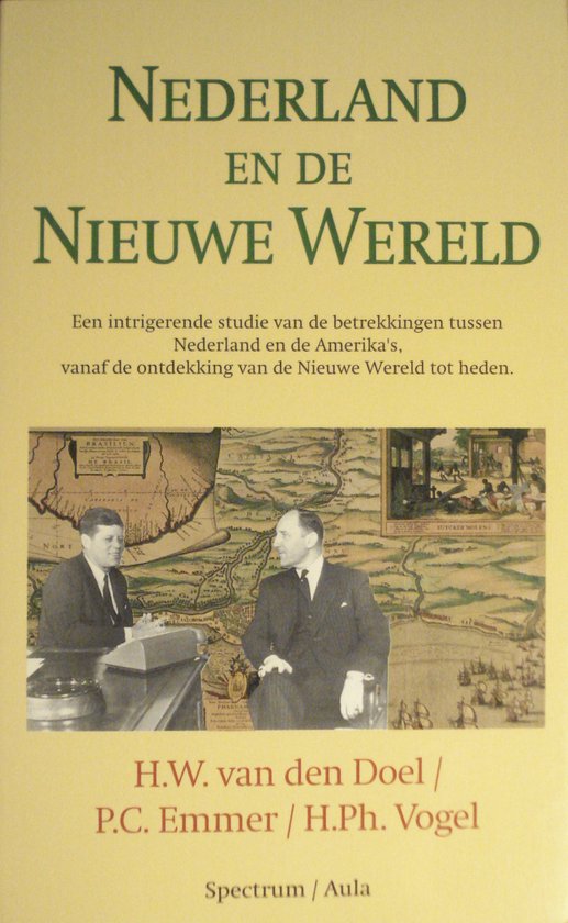 zonlicht onregelmatig censuur Nederland en de Nieuwe Wereld, H. Wim van den Doel | 9789027430793 | Boeken  | bol.com