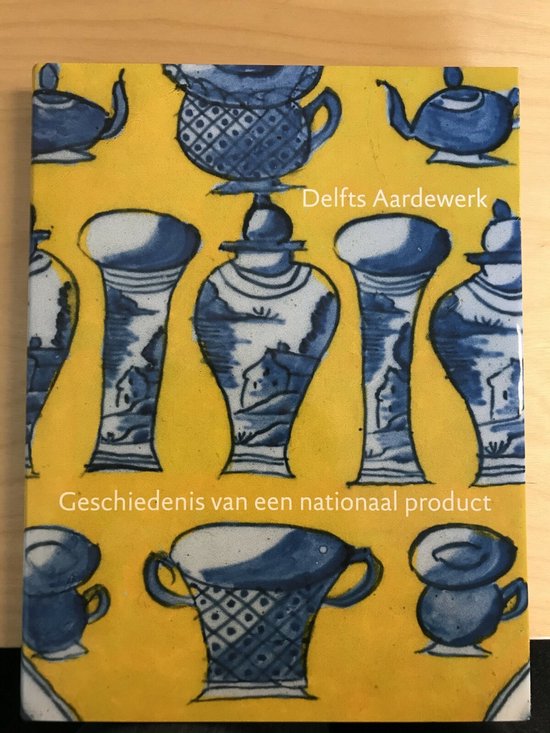 Cover van het boek 'Delfts aardewerk / I / druk 1'