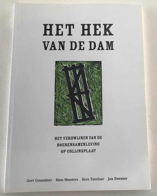 Het Hek Is Van De Dam Het hek van de dam, Jan Zwemer | 9789072838223 | Boeken | bol