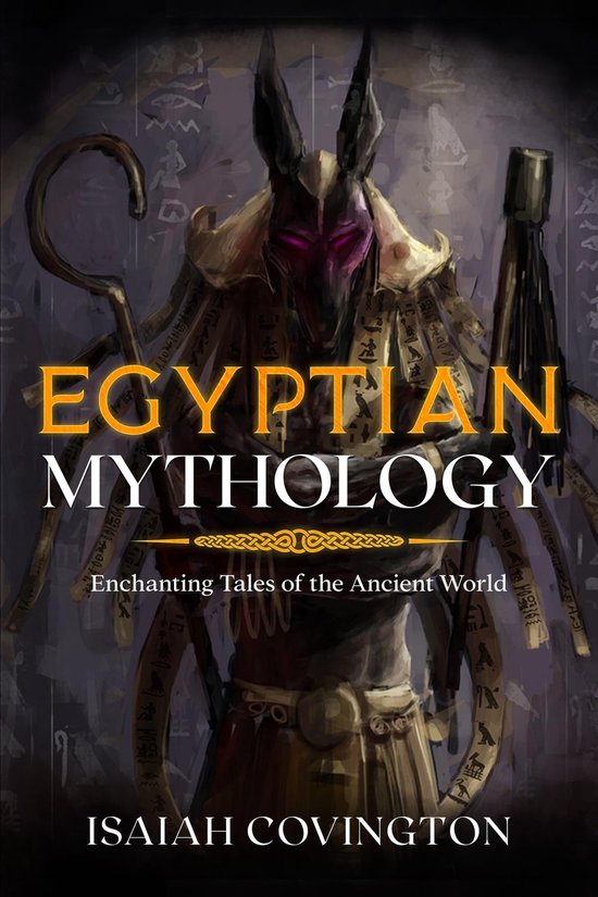 Egyptian Mythology (ebook), Isaiah Covington 9781922346698 Boeken bol