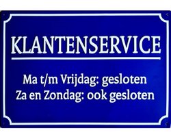 Wandbord Special Exclusief Humor Reliëf - Klantenservice Gesloten - (zeer goede kwaliteit)