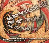 Borusan Istanbul Philharmonic Orchestra, Sascha Goetzel - Music from the Machine Age: Bartók, Holst, Prokofiev, Ravel, Schulhoff (CD)