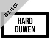 Pictogram/ bord | "Hard duwen" | 30 x 15 cm | Inkom | Lastige deur | Ingang | Onthaal | Openbaar gebouw | Winkel | Retail | Zwart-wit | 1 stuk