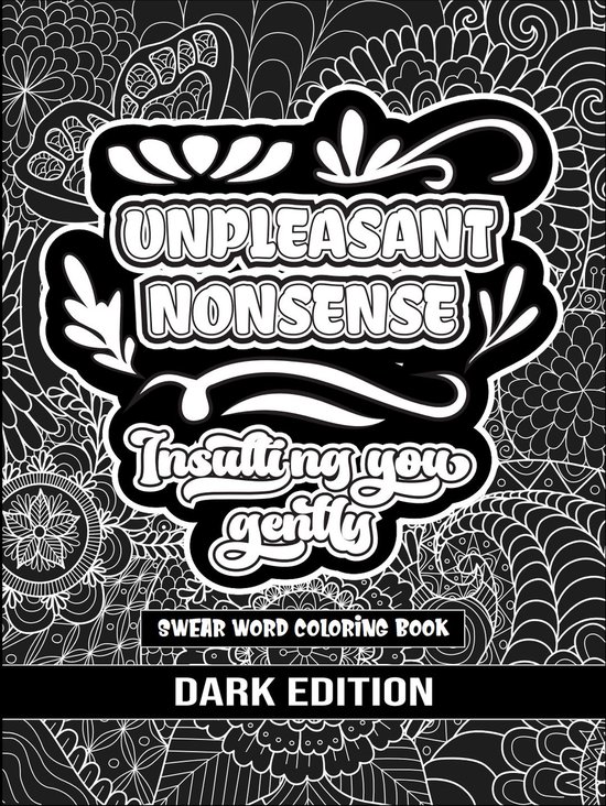 Unpleasant nonsense: Insulting you gently