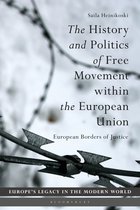 Europe’s Legacy in the Modern World-The History and Politics of Free Movement within the European Union