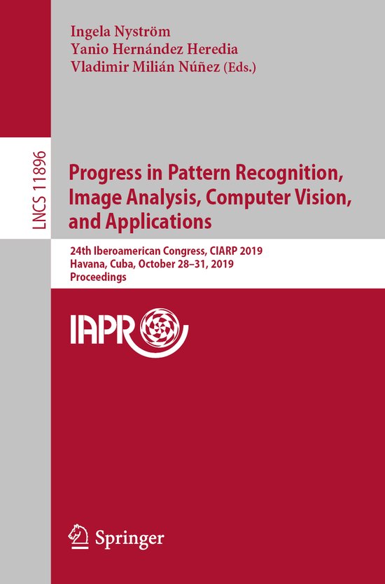 Lecture Notes in Computer Science11896- Progress in Pattern  ... - cover
