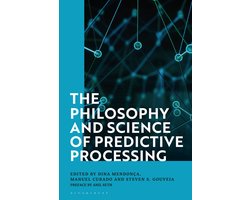 The Philosophy and Science of Predictive Processing