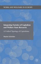 Integrating Varieties Of Capitalism And Welfare State Resear