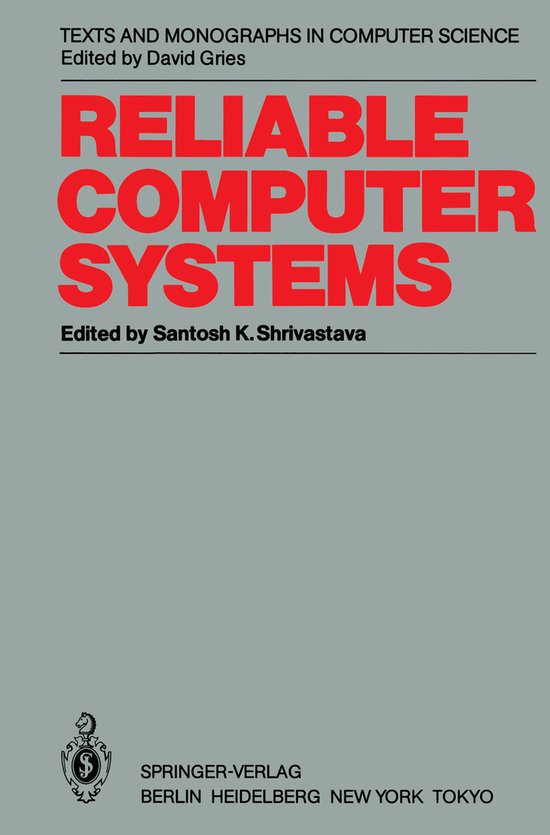 Monographs in Computer Science- Reliable Computer Systems