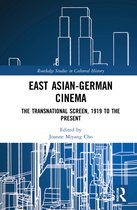 Routledge Studies in Cultural History- East Asian-German Cinema