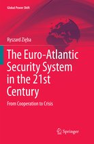 Global Power Shift-The Euro-Atlantic Security System in the 21st Century