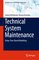 Springer Series in Reliability Engineering- Technical System Maintenance