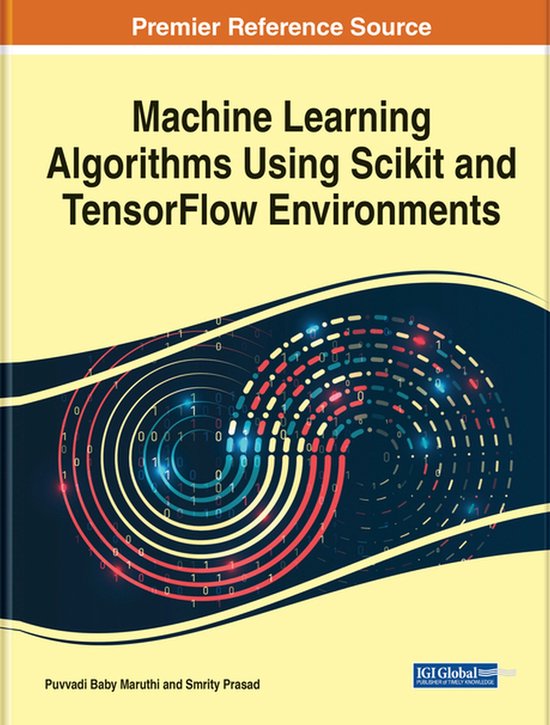 Machine Learning Algorithms Using Scikit and TensorFlow Environments ...