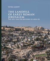 Ancient Jerusalem Publications-The Landfill of Early Roman Jerusalem
