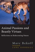 Animal Passions and Beastly Virtues