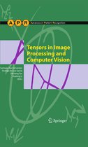 Advances in Computer Vision and Pattern Recognition- Tensors in Image Processing and Computer Vision