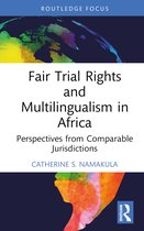 Law, Language and Communication- Fair Trial Rights and Multilingualism in Africa