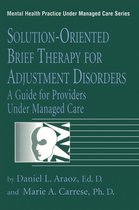 Solution-Oriented Brief Therapy For Adjustment Disorders: A Guide