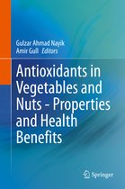 Antioxidants in Vegetables and Nuts Properties and Health Benefits