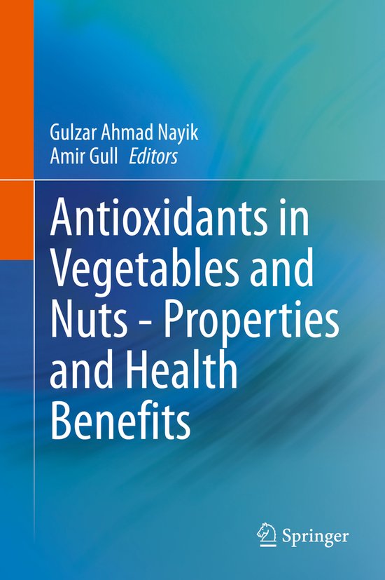Antioxidants in Vegetables and Nuts Properties and Health Be ... - cover