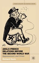 Studies in Military and Strategic History- Anglo-French Relations Before the Second World War