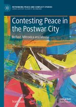Rethinking Peace and Conflict Studies- Contesting Peace in the Postwar City