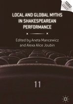 Reproducing Shakespeare- Local and Global Myths in Shakespearean Performance