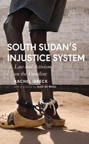 African Arguments- South Sudan’s Injustice System