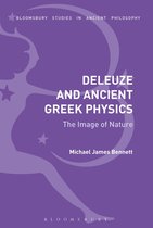 Bloomsbury Studies in Ancient Philosophy- Deleuze and Ancient Greek Physics