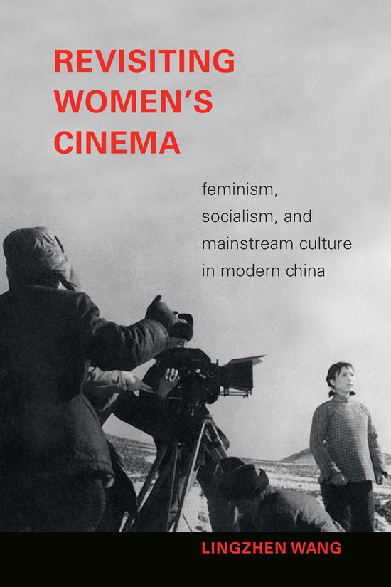 Foto: Revisiting women s cinema feminism socialism and mainstream culture in modern china a camera obscura book