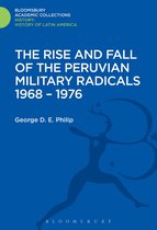 Rise and Fall of the Peruvian Military Radicals 1968-1976