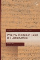 Human Rights Law in Perspective- Property and Human Rights in a Global Context